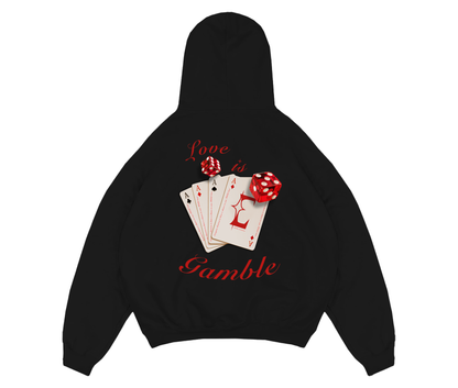 Love Is A Gamble Hoodie